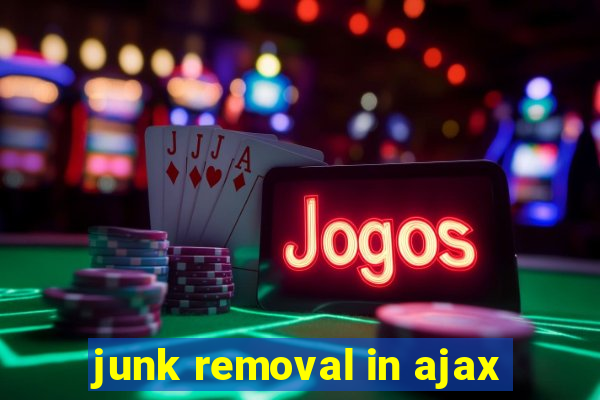 junk removal in ajax